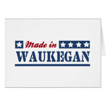Hecho en Waukegan Felicitacion
