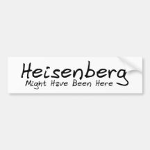 Heisenberg pudo haber estado aquí Bumpersticker Etiqueta De Parachoque