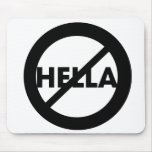 Hella no es una palabra Mousepad