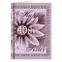 HERMANA - 40.o cumpleaños feliz - flor de la LAVAN Felicitación