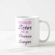 Hermana orgullosa de un abogado de divorcio taza