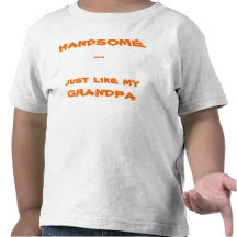 HERMOSO .....                apenas como myGRANDPA Camisetas