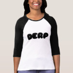 Herp Derp Camisetas