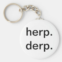"HERP. DERP. "LLAVERO