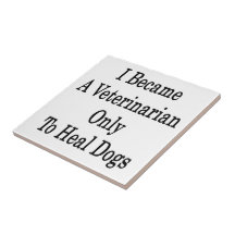 Hice veterinario para curar solamente perros teja  ceramica
