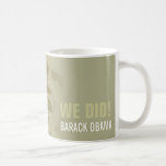 ¡HICIMOS! - Barack Obama - taza