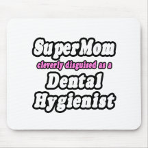 Higienista dental del SuperMom… Tapetes De Ratones