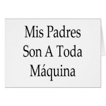 Hijo del Mis Padres un Toda Maquina Tarjetas