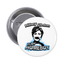 Hillary Clinton es mi homeboy Pin