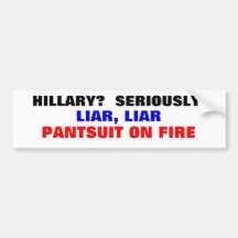 ¿Hillary? ¿Seriamente? Pantsuit del mentiroso del  Etiqueta De Parachoque
