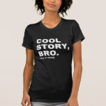 Historia fresca Bro Camiseta