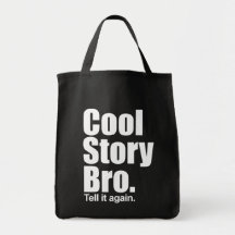 Historia fresca Bro. Dígalo otra vez.  Bolso de ul Bolsa