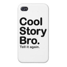 Historia fresca Bro. Dígalo otra vez iPhone 4 Fundas