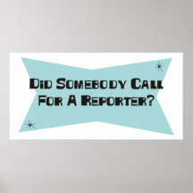 Hizo alguien llamada para un reportero posters