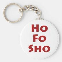 Ho FO Sho Llaveros Personalizados