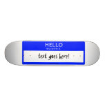 Hola mi nombre es (el personalizado) monopatin personalizado