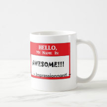 Hola, mi nombre es IMPRESIONANTE Taza De Café