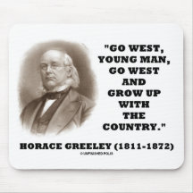 Horacio Greeley va el hombre joven del oeste va al Tapetes De Ratón