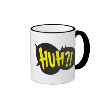¡HUH! TAZA DE CAFÉ