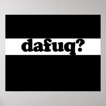 Humor divertido del dafuq poster