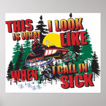 Humor Snowmobiling/llamada en enfermo Posters
