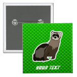 Hurón verde pins