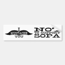 I bigote usted para no apoyar SOPA Etiqueta De Parachoque