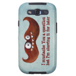 I bigote usted una pregunta… galaxy s3 carcasas