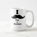 I bigote usted una pregunta tazas de café