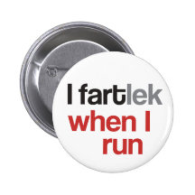 I FARTlek cuando corro - FARTlek divertido Pin