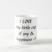I LOVEMy poca taza de &happiness de la alegría:)