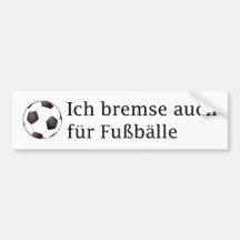 Ich bremse auch für Fussbälle Auto Sticker