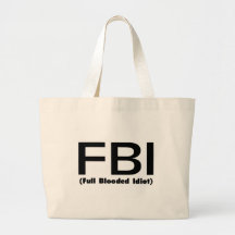 Idiota lleno del FBI Blooded Bolsas Lienzo