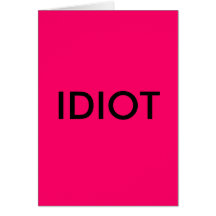 IDIOTA TARJETA
