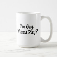 Im el gay quiere jugar taza de café