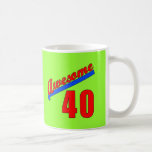 Impresionante en 40 años del 40.o cumpleaños taza de café