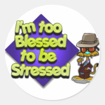 I'mTooBlessedtoBeStressed Etiqueta