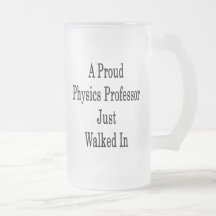 In de la física de profesor Just Walked orgulloso Tazas