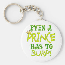 Incluso un príncipe Burps Llaveros Personalizados