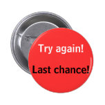 ¡Intento otra vez! ¡Última oportunidad! Pin