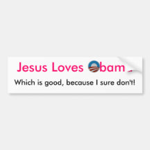 ¡Jesús ama a Obama pero no hago! Pegatina para el  Pegatina De Parachoque