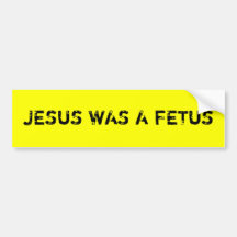 Jesús era pegatina para el parachoques del feto etiqueta de parachoque