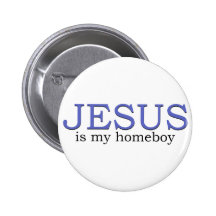 Jesús es mi Homeboy Pin