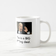 Joe biden, esto es un trato GRANDE del ing del *** Taza