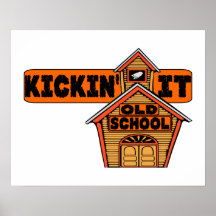 Kickin él escuela vieja posters