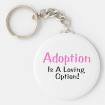 La adopción es una opción cariñosa (el rosa) llaveros