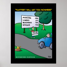 La "adulación le conseguirá en ninguna parte " poster