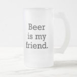 La cerveza es mi amigo tazas