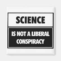 La ciencia no es una conspiración liberal imán para frigorifico