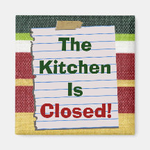 ¡La cocina es cerrada! Imán